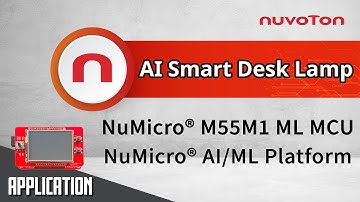 NuMicro® M55M1 AI Smart Desk Lamp