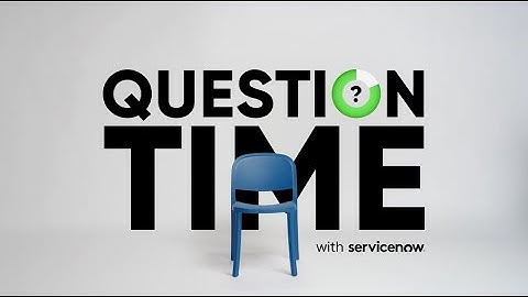 Question Time: GenAI Trailer | ServiceNow