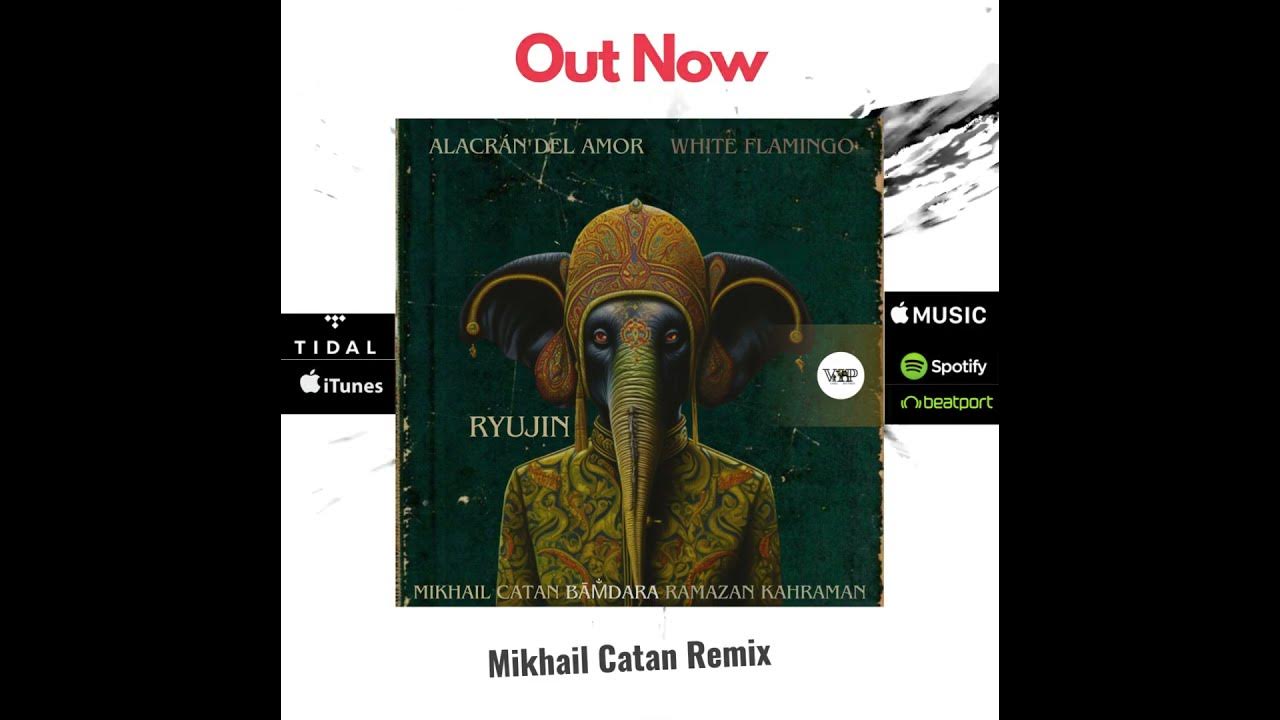 Alacran del Amor & White Flamingo  - Ryujin  (Mikhail Catan Remix) / Anatolia Cafe Organic Ethno