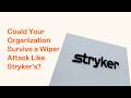 Stryker Wiper Attack Explained: What the Handala Cyber Breach Teaches Organizations