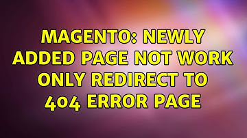 Magento: Newly added Page not work only redirect to 404 Error Page (2 Solutions!!)