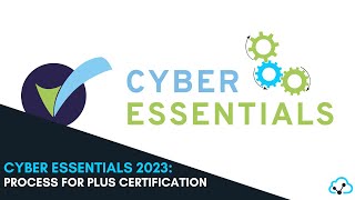 What is the process for Cyber Essentials Plus certification in 2023?