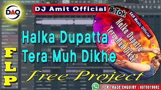 Halka  Dupatta Tera Muh Dikhe  Haryanvi Tiktok Viral Song  Flp Remix By Djamit