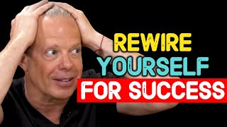 How To REWIRE Yourself For SUCCESS & HAPPINESS | Joe Dispenza