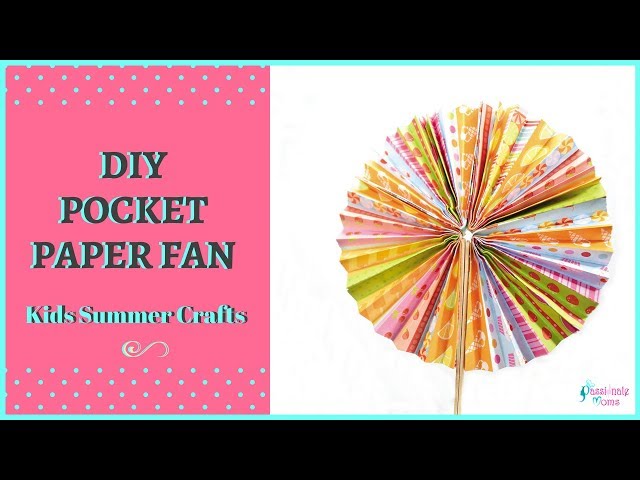 Summer DIY: Paper fan that spins - MommyZones