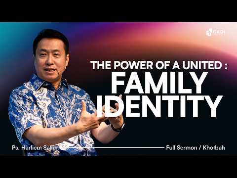 IDENTITAS SEBAGAI ORANG PERCAYA DALAM KELUARGA KRISTUS | Khotbah Kristen GKDI | Ps. Harliem Salim