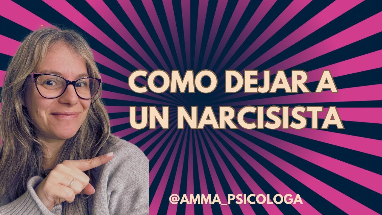 Como dejar a un narcisista! - YouTube