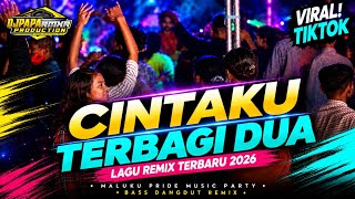 LAGU JOGET _CINTAKU TERBAGI DUA_DJ PAPA REMIX🔥🔥