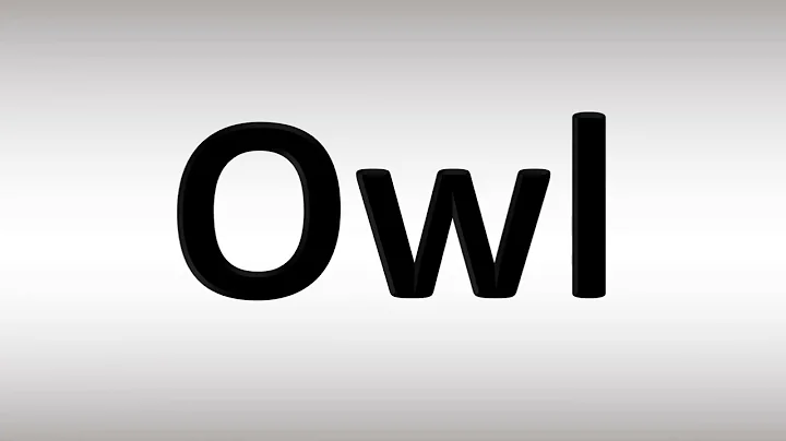 How to Pronounce Owl