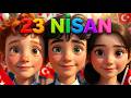 23 Nisan Eğitici Çocuk Şarkısı | Neşeli  Bayram Şarkısı | Çocuk Bayramı