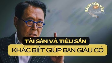TÀI SẢN và TIÊU SẢN là gì | Khác Biệt Quan Trọng Giúp Bạn Giàu Có..