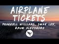 Pharrell Williams, Swae Lee, Rauw Alejandro - Airplane Tickets (Letra/Lyrics)