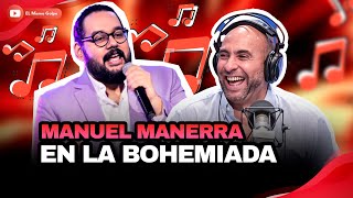 MANUEL MANERRA EN LA BOHEMIADA / EL MISMO GOLPE CON JOCHY