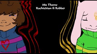 His Theme (Undertale Dub) (Rachiedian Ft Robber)