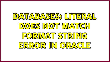 Databases: Literal does not match format string error in oracle