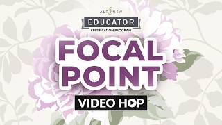 Focal Point | Altenew Educator Video Hop | Giveway