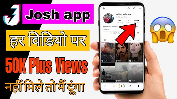josh app me video viral kaise kare | josh app me followers kaise badhaye | josh app likes