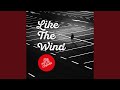 Like the wind