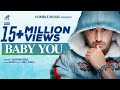 Baby you  full   jassie gill  deep jandu  babbu  bal deo  humble music 