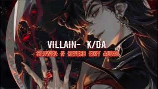Villain K/DA edit audio (slowed n reverb)