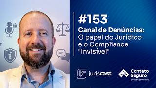 Canal de Denúncias: O papel do Jurídico e o Compliance “Invisível” com Dr. Marcelo Borowski Gomes