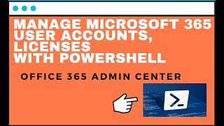 Manage Microsoft 365 accounts with PowerShell | IT Support skills