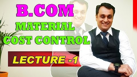 lecture 1 B.com Material Cost Control | Cost Accounting Material Cost Control