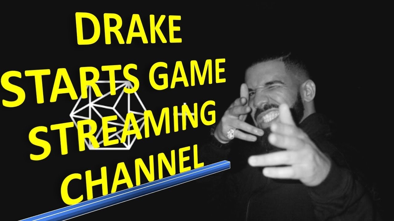 DRAKE STARTS GAME STREAMING CHANNEL!!! - YouTube