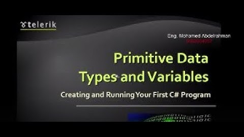 C# Lecture 2 - Primitive Data Types and  Variables