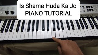 Video thumbnail of "Is shame huda ka jo - Piano Tutorial #elegance_keyz"