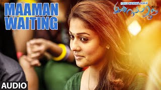 Maaman Waiting Full Song || INA || T R Silambarasan STR,Nayantara,Andrea, Kuralarasan T.R