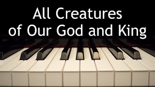 All Creatures of Our God and King - piano instrumental hymn with lyrics by Kaleb Brasee 4,220 views 7 days ago 2 minutes, 50 seconds