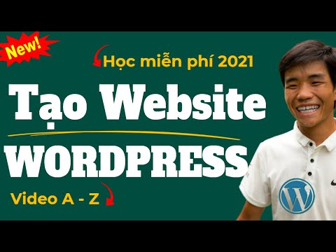 [NEW] Hướng Dẫn Tạo Website Bằng WordPress 2021 từ A đến Z – Tự Thiết Kế Website Chuyên Nghiệp HOT nhất