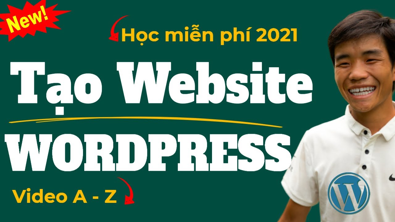 Học thiết kế web bằng wordpress | [NEW] Hướng Dẫn Tạo Website Bằng WordPress 2021 từ A đến Z – Tự Thiết Kế Website Chuyên Nghiệp