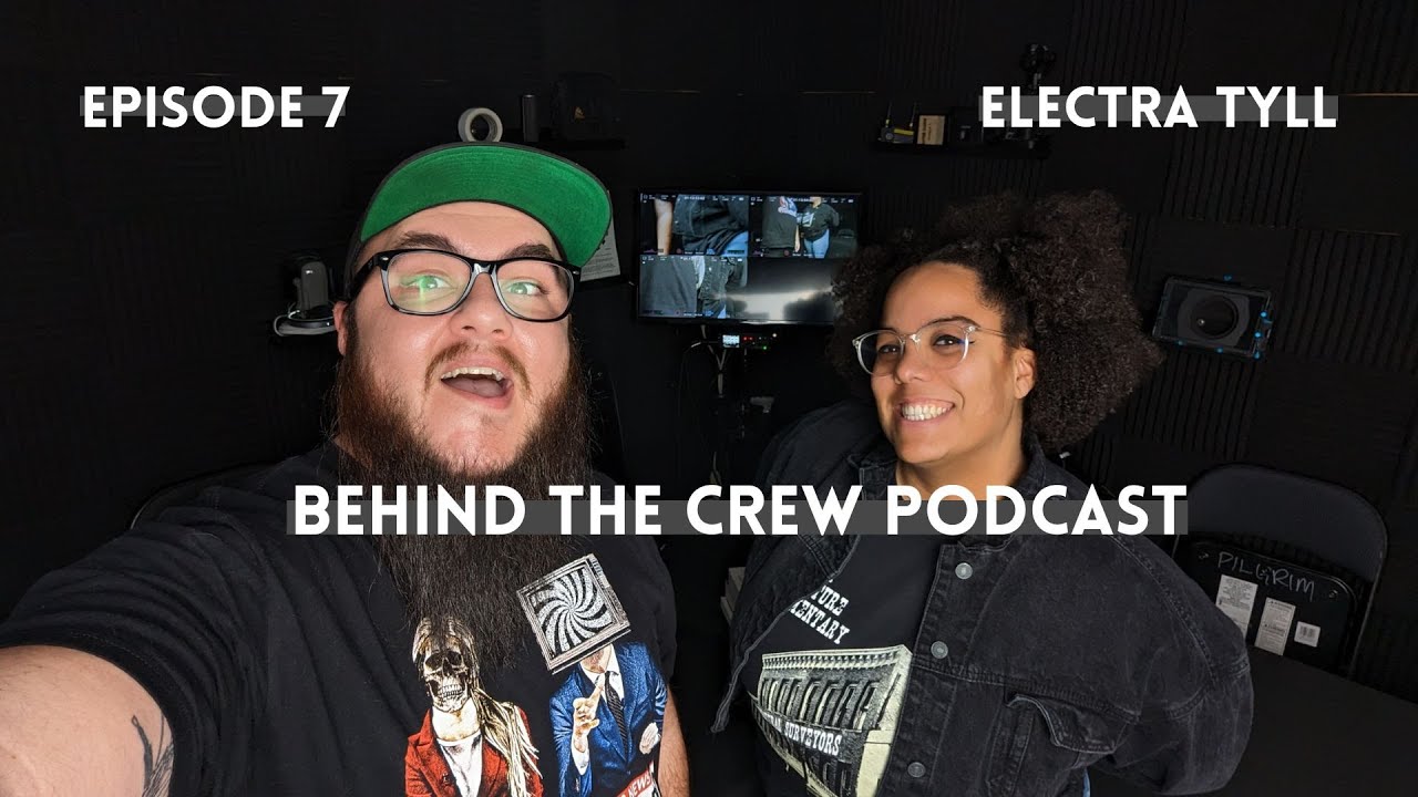 Ep. 7 Behind the Crew : Electra Tyll