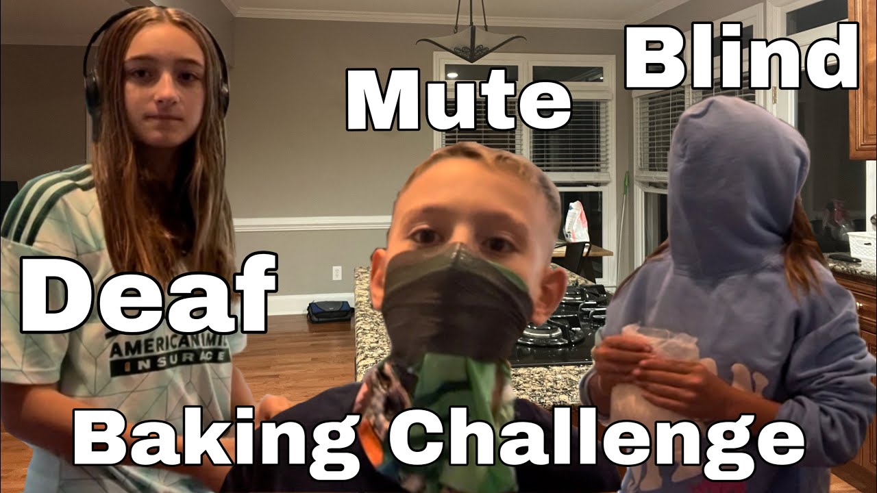 Deaf, Mute, and Blind Baking Challenge with my Sister and Brother