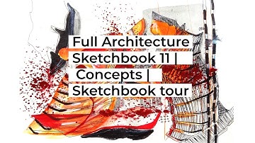Full Architecture Sketchbook 11 | Concepts | Sketchbook tour