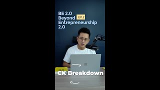 CK Breakdown The Book | BE 2.0 (Beyond Entrepreneurship 2.0) | EP.2