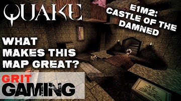 What Makes This Map Great Ep.02: Quake E1M2, Castle of the Damned