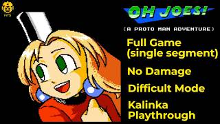 OH JOES! (A Proto Man Adventure): FULL GAME, No Damage, Kalinka on Difficult [Single Segment]