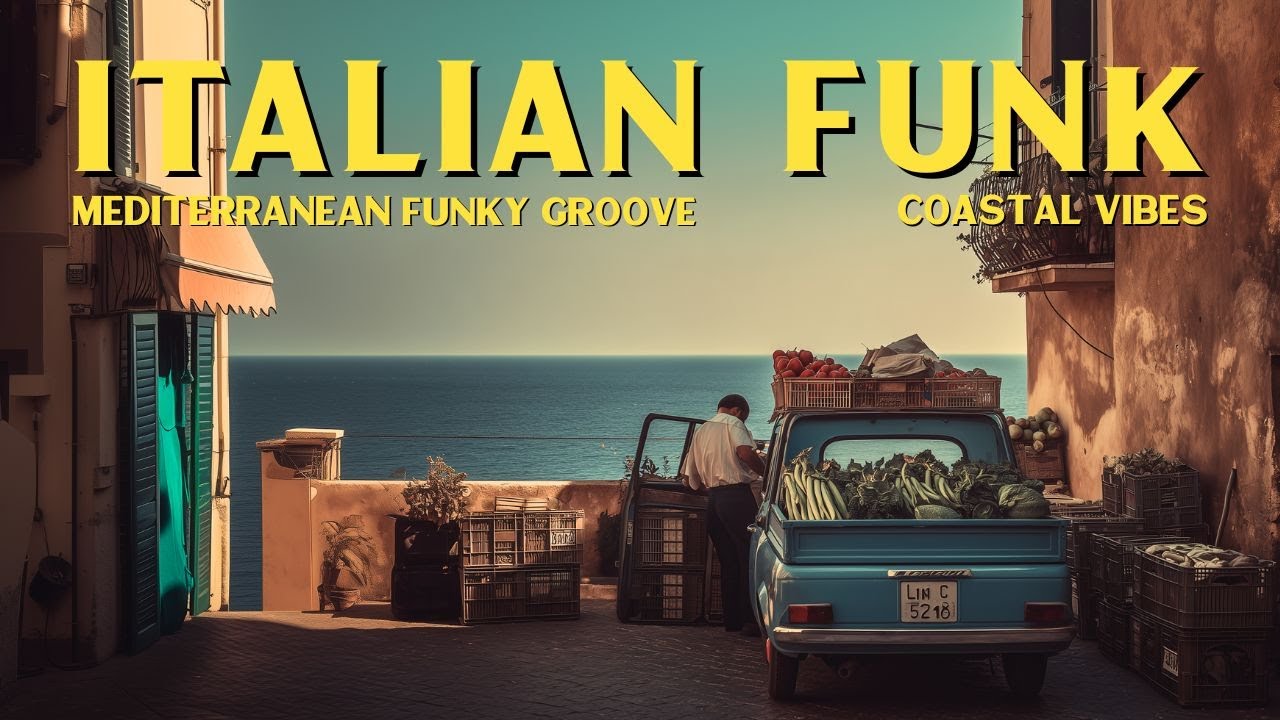 Mediterranean Chill Funk ☀️ Italian Summer Grooves & Chill Beats