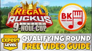 QUALIFYING ROUND EXPERT PLAY-THROUGH | Regal Ruckus Legacy 9-Hole Cup | Golf Clash Guide Tips