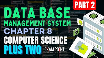 Plus two Computer Science | Data Base Management System | Chapter 8 | Part 2