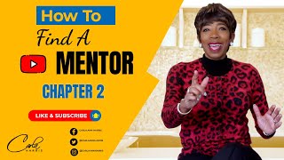 How To Find a Mentor - Chapter 2: What if you are the mentee?