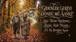Gidenler Geriye Döndü mü Sanki