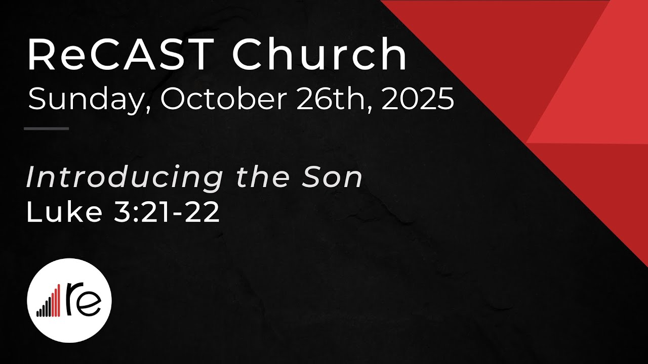 Introducing the Son // Luke 