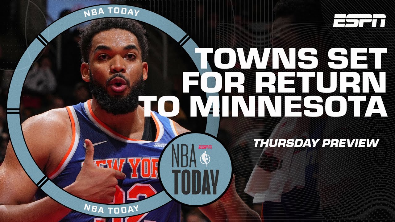 NBA Today previews KAT&rsquo;s return to Minnesota 🍿 Towns was &lsquo;hurt&rsquo; by the