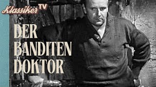 Der Banditendoktor (1957)