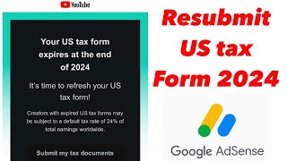 How to Resubmit your US Tax Form before December 10 2024