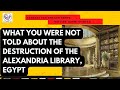 What you were not told about the destruction of the alexandria library egypt egypt ancientegypt